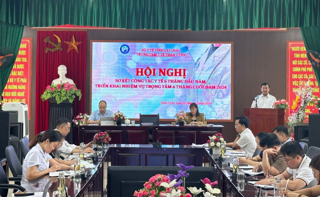 TRUNG TÂM Y TẾ HUYỆN THAN UYÊN TỔ CHỨC HỘI NGHỊ SƠ KẾT CÔNG TÁC Y TẾ 6 THÁNG ĐẦU NĂM, TRIỂN KHAI NHIỆM VỤ TRỌNG TÂM 6 THÁNG CUỐI NĂM 2024