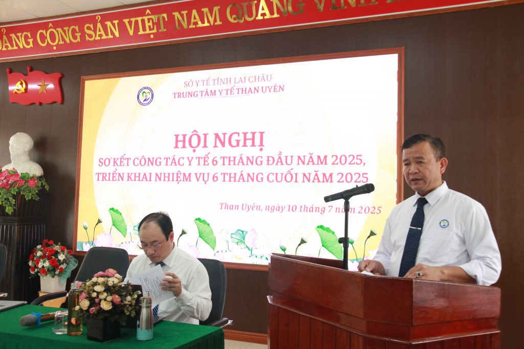 TRUNG TÂM Y TẾ THAN UYÊN SƠ KẾT CÔNG TÁC Y TẾ 6 THÁNG ĐẦU NĂM, TRIỂN KHAI NHIỆM VỤ 6 THÁNG CUỐI NĂM 2025